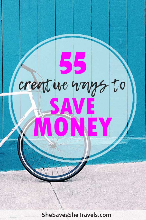 55 Ways to Save Money - She Saves She Travels - Saving Money