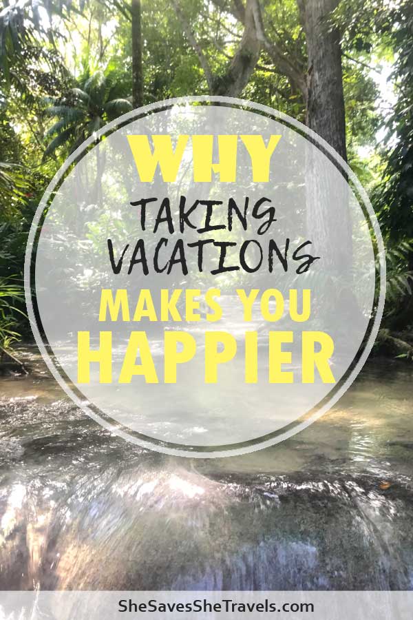 why taking vacations makes you happier