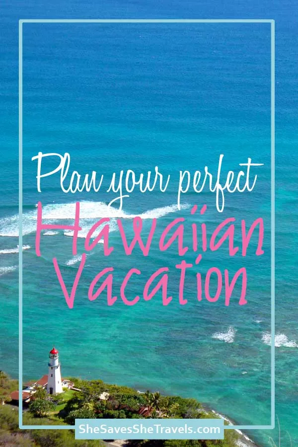 plan your perfect hawaiian vacation