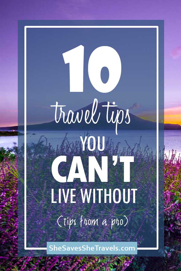 10 travel tips you can't live without