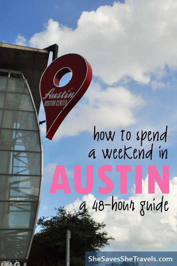 how to spend a weekend in Austin a 48 hour guide