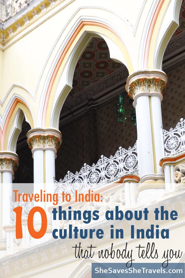 Traveling to India: 10 things about the culture in India nobody tells you