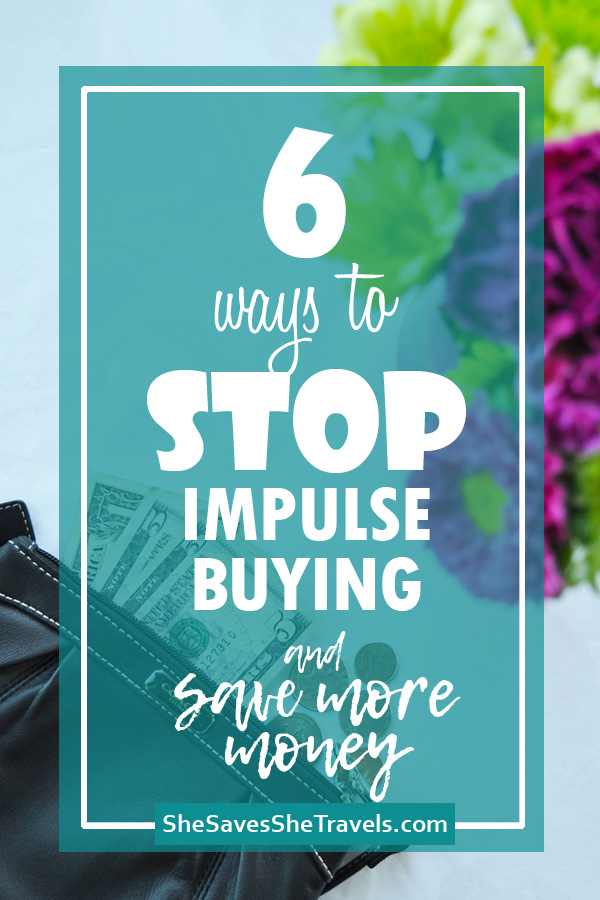 6 ways to stop impulse buying and save more money