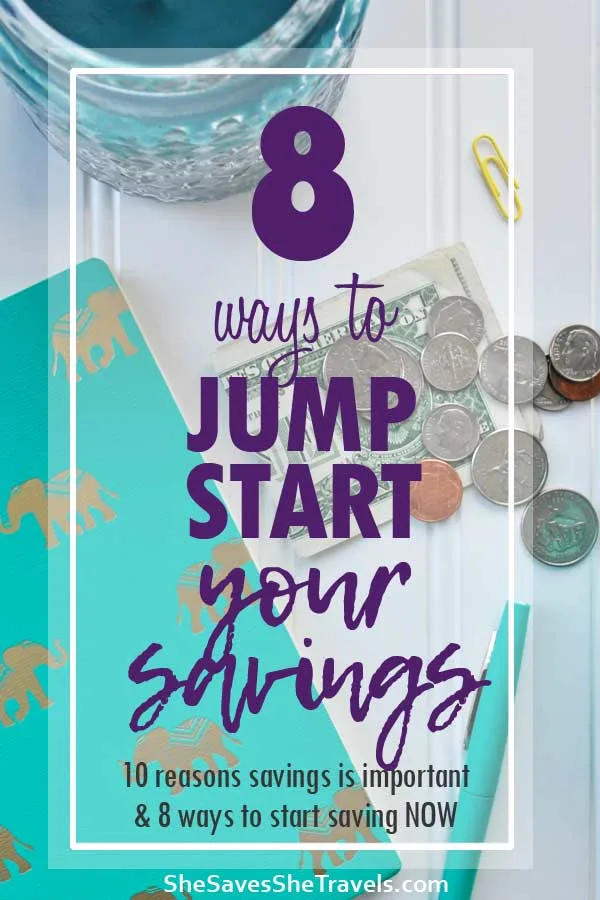 8 ways to jump start your savings 10 reasons savings is important