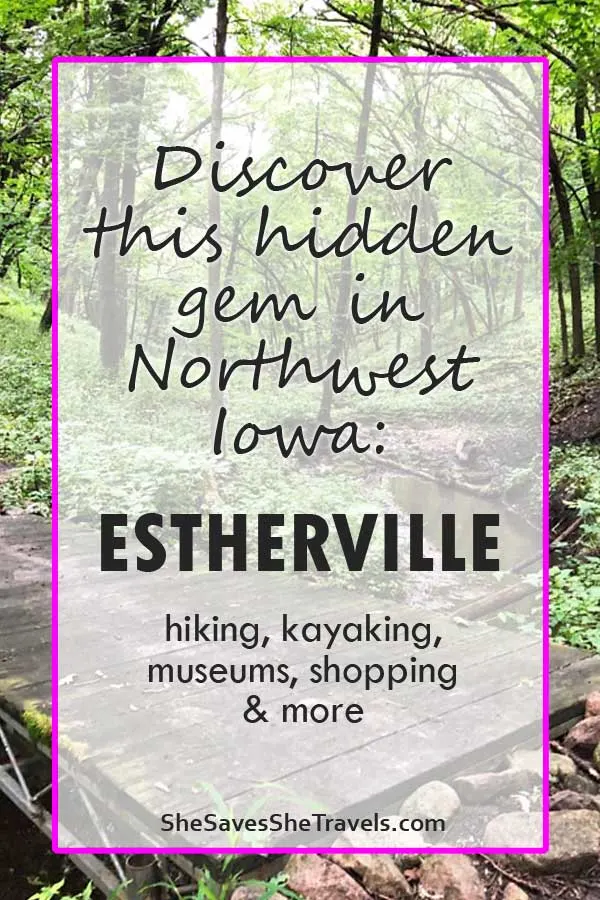 discover this hidden gem in northwest iowa - estherville hiking kayaking, museums, shopping