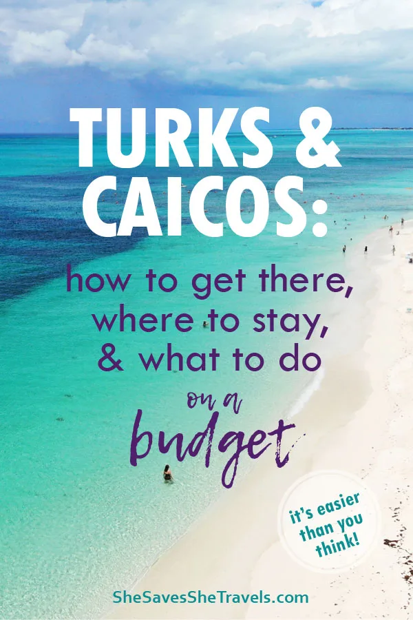 turks and caicos how to get there where to stay and what to do on a budget