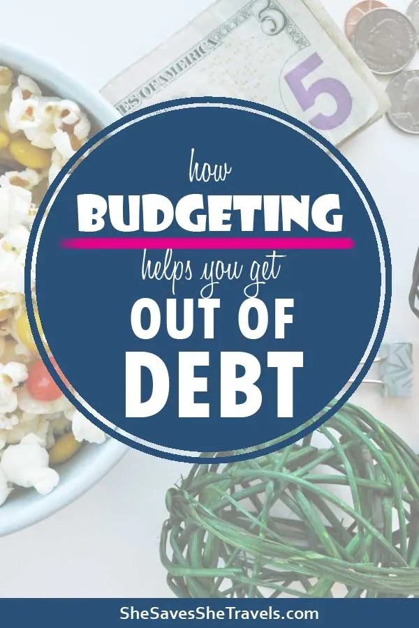 how budgeting helps you get out of debt