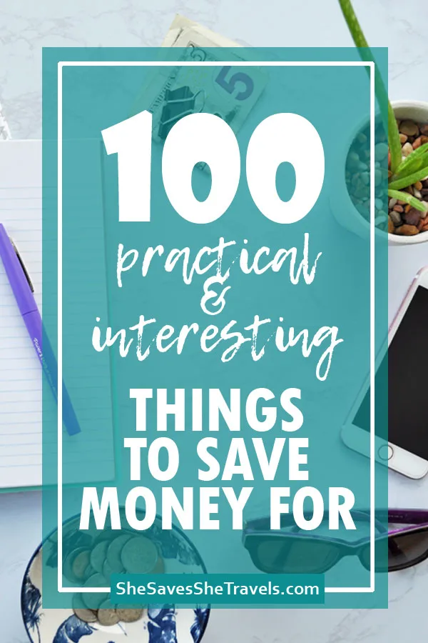 100 practical and interesting things to save money for