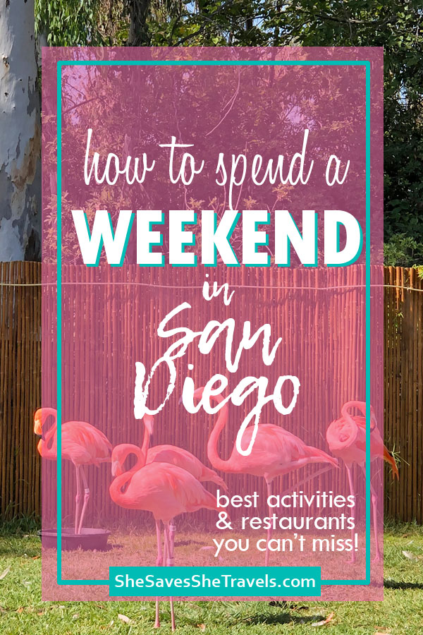 how to spend a weekend in San Diego best activities and restaurants you can't miss