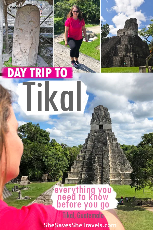 day trip to Tikal Guatemala