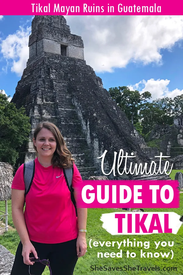 Ultimate guide to Tikal