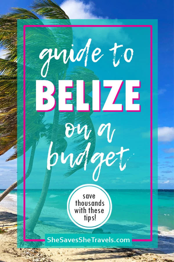 guide to Belize on a budget