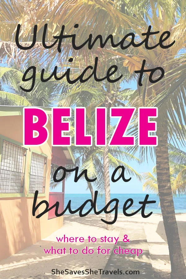 ultimate guide to Belize on a budget