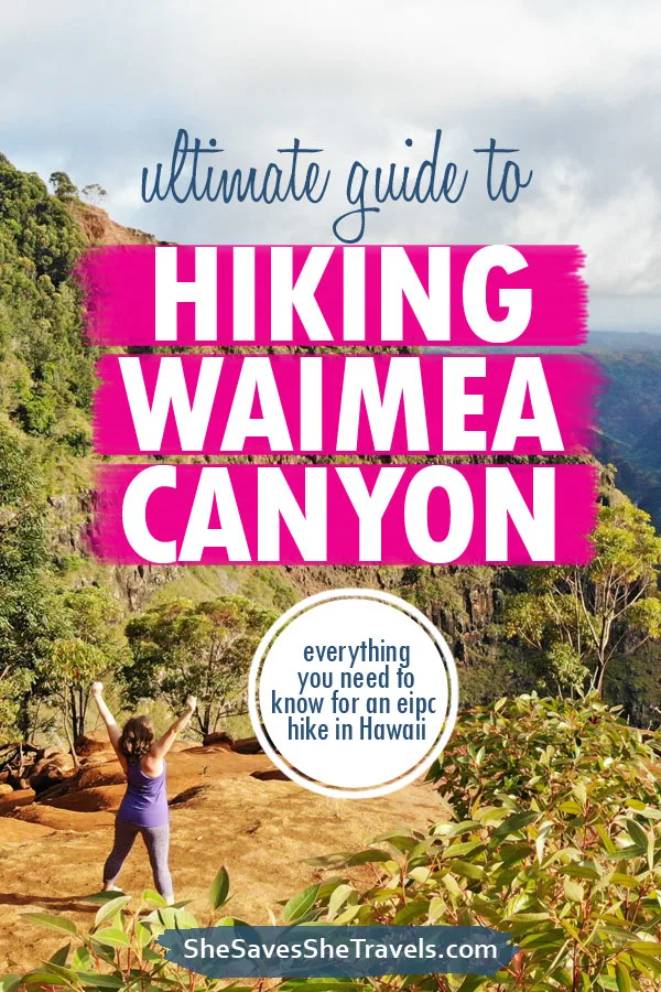 ultimate guide to hiking Waimea Canyon in Kauai pin