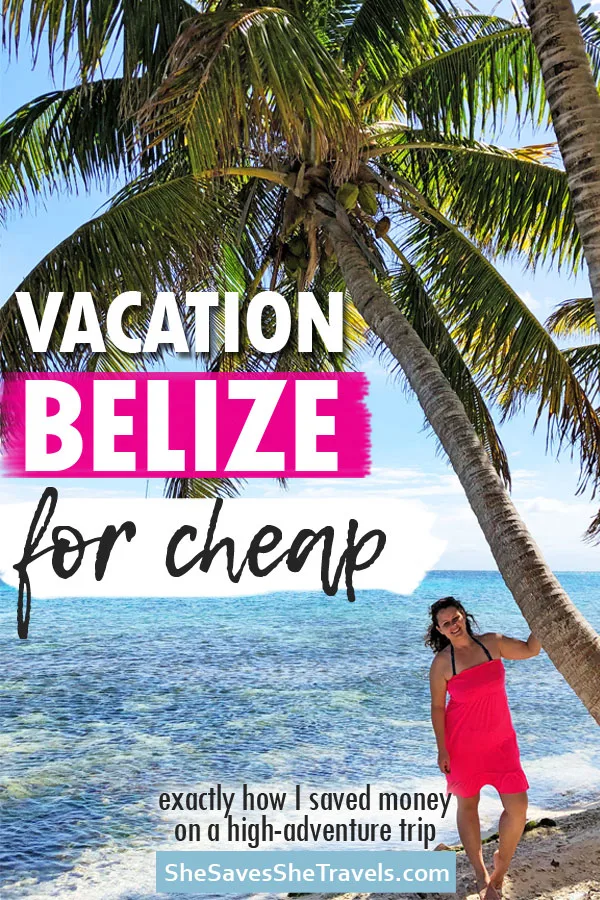 vacation Belize for cheap
