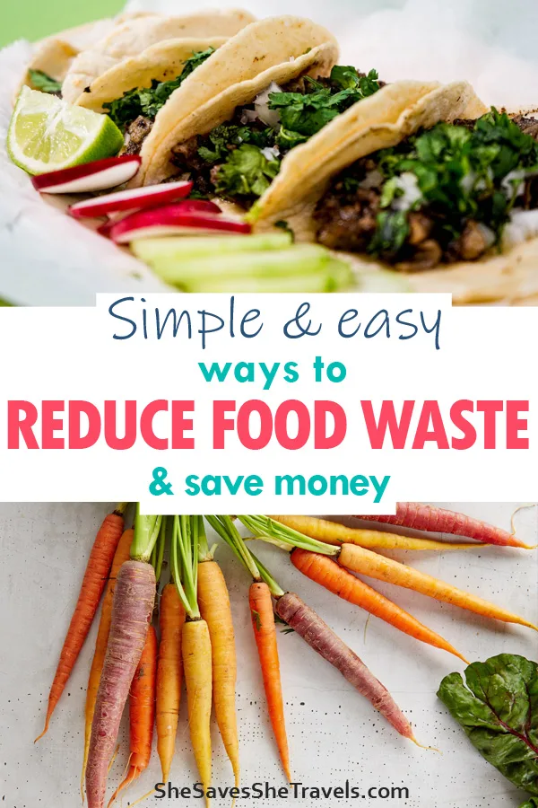 simple and easy ways to reduce food waste and save money