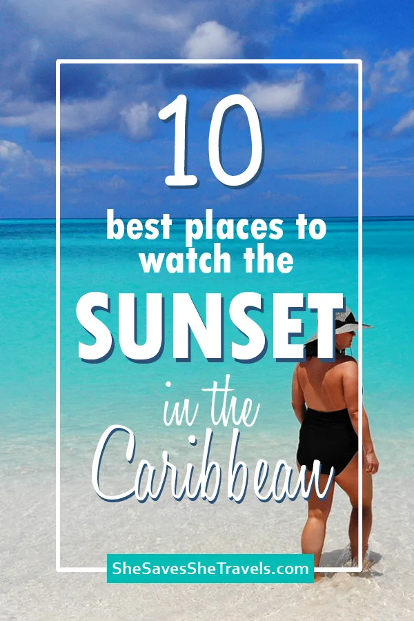 10 best places to watch teh sunset in the Caribbean