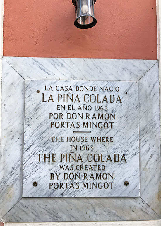sign in English and Spanish: the house where the pina colada was created by Don Ramon Porta's Mingot