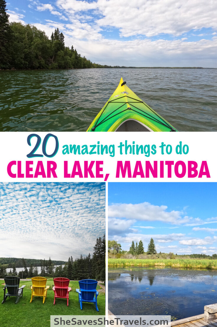 20 amazing things to do clear lake manitoba photos of kayak on lake chairs overlooking lake and swamp lake