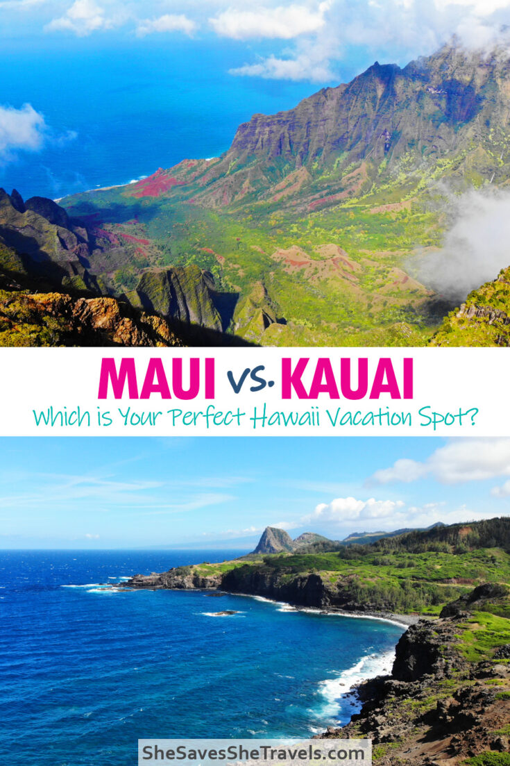 maui vs kauai which is your perfect hawaii vacation spot with photos of rugged coastlines with greenery and blue water
