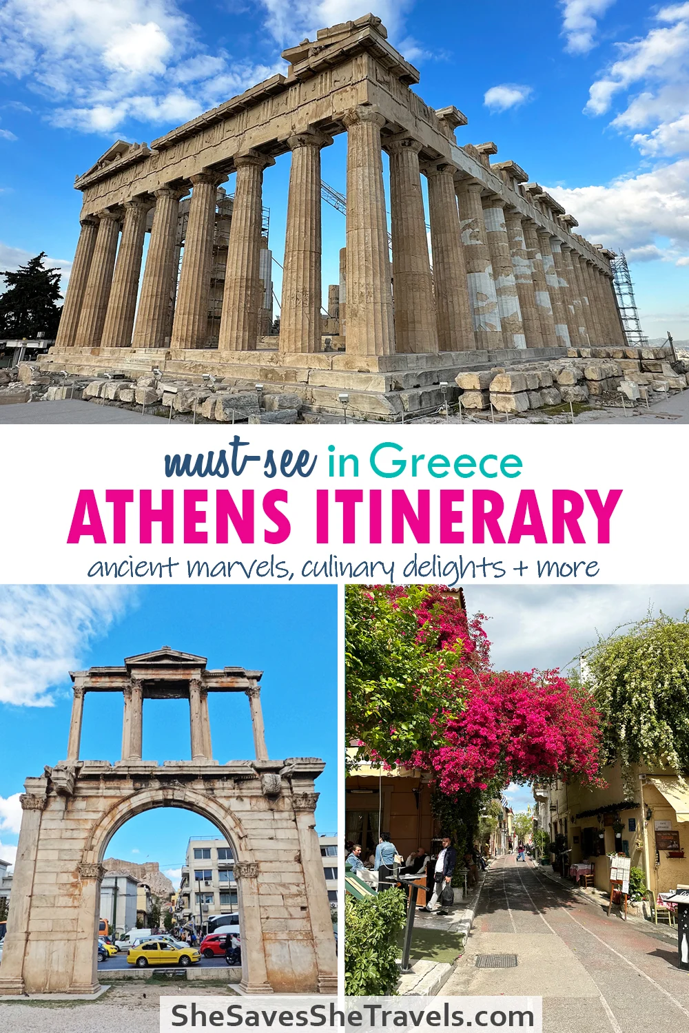 must-see in Greece Athens Itinerary ancient marvels, culinary delights + more with photos of parthenon, arch and street with flowers