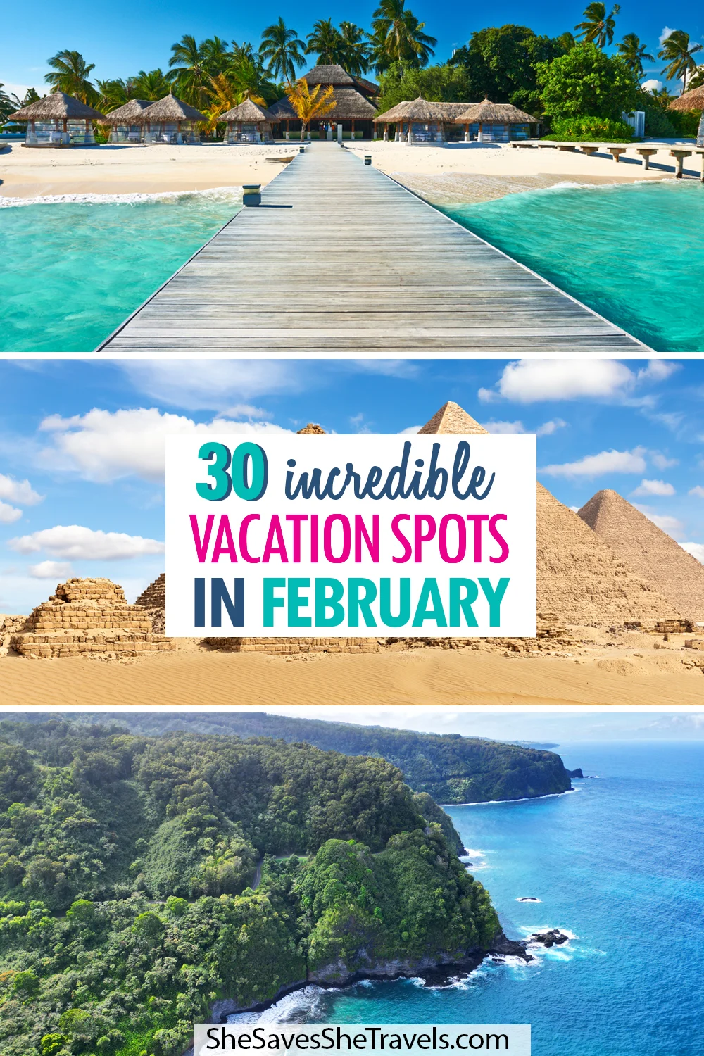30 incredible vacation spots in February with photos of beach, pyramids and island coastline