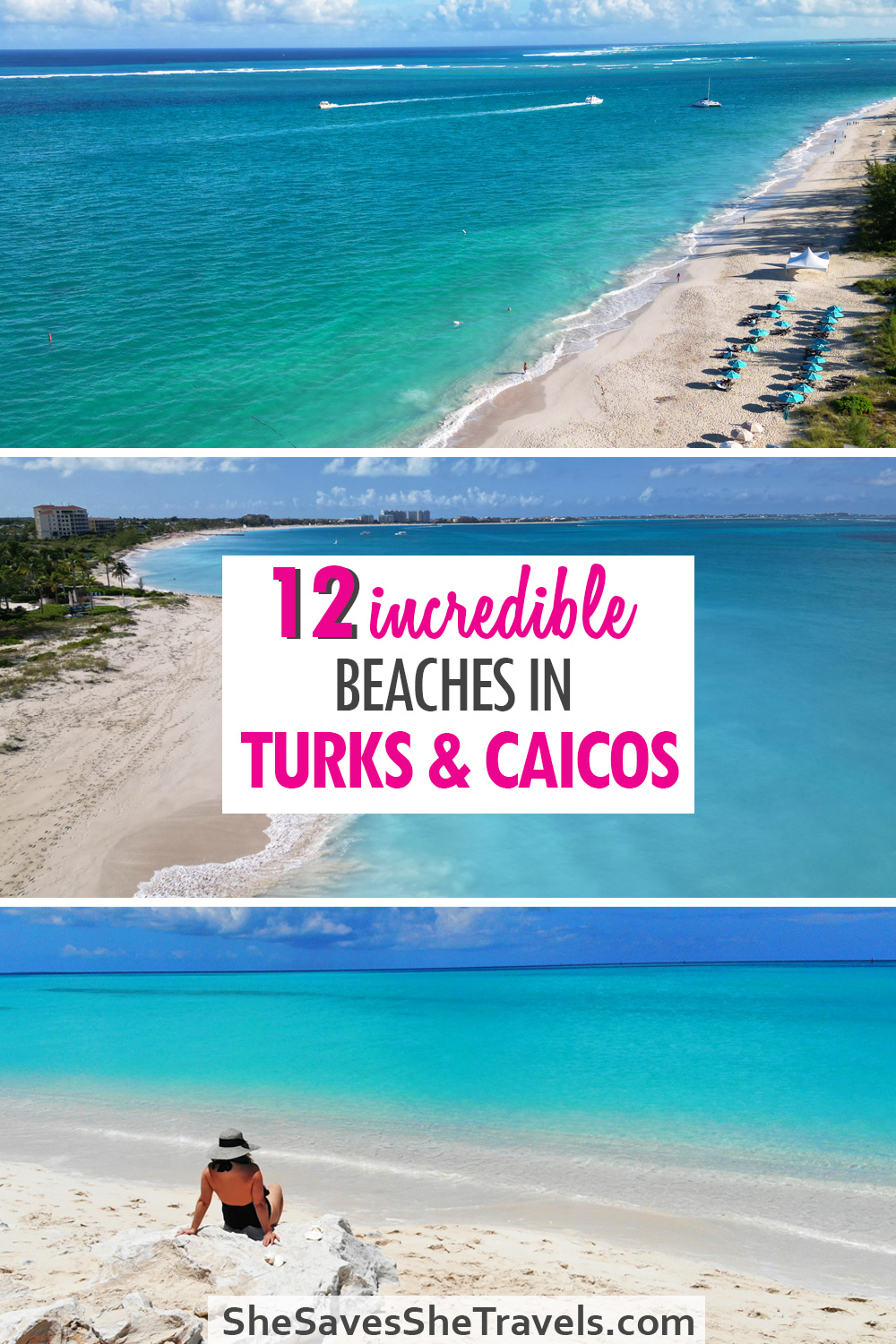 text reads 12 incredible beaches in turks and caicos with 3 photos of beaches with white sand and teal water