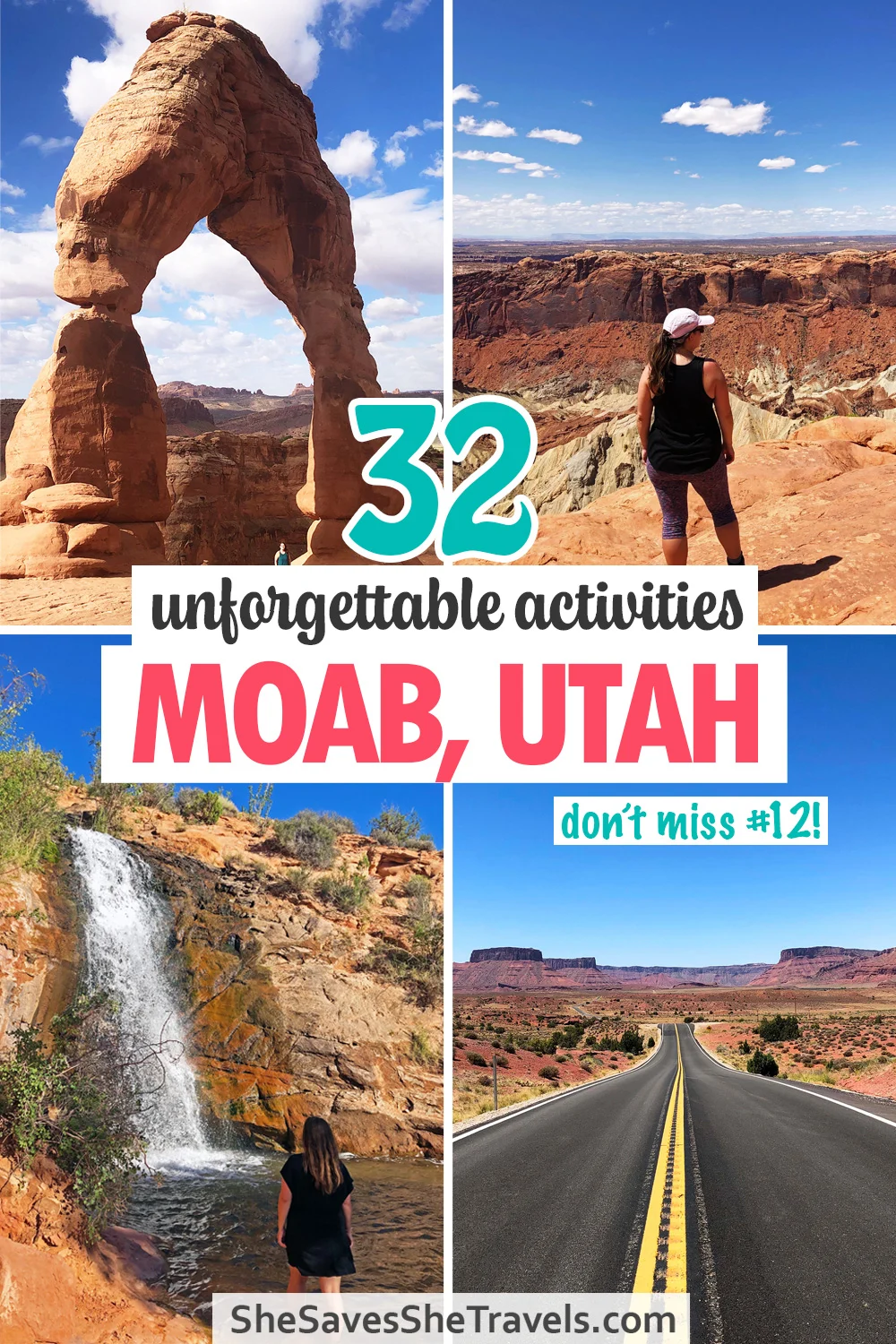pinterest pin with text that reads 32 unforgettable activities moab, utah don't miss #12 with photos of an arch, scenic drive, waterfall and hike