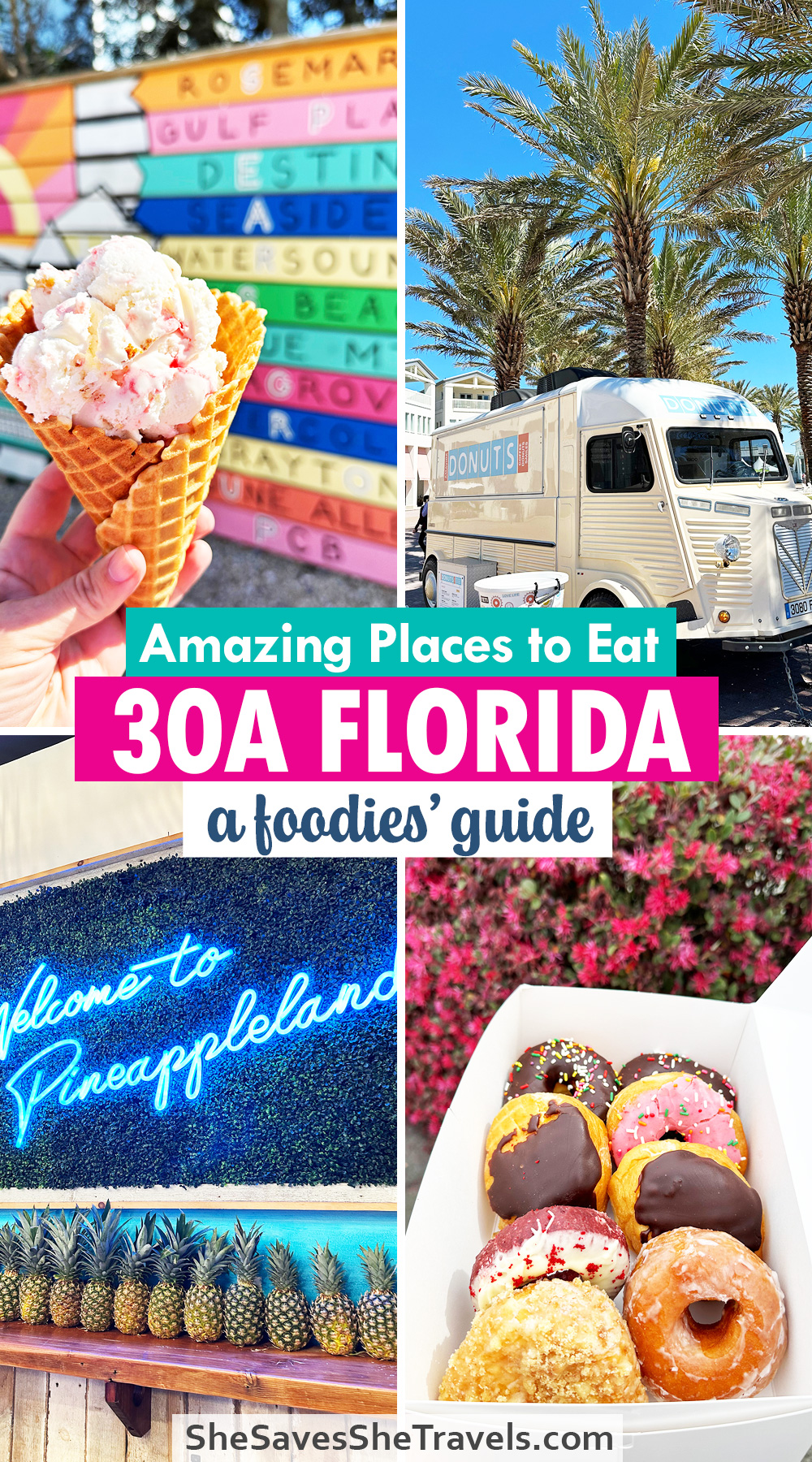 photos of food and props with text that reads amazing places to eat 30a Florida a foodie's guide