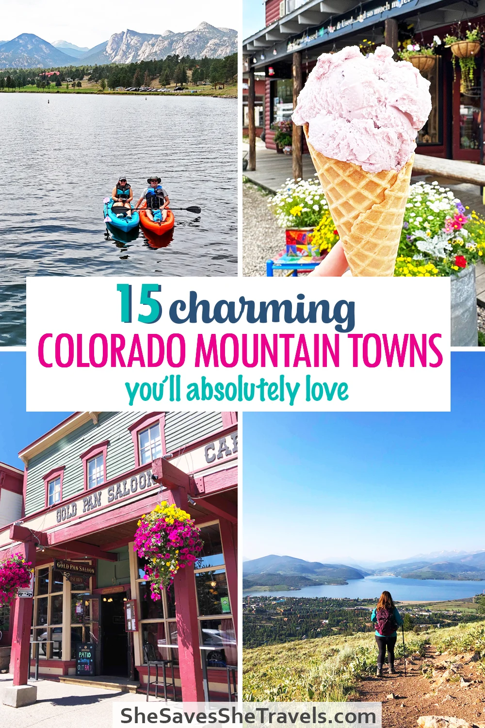 photos of colorado with people on kayaks, ice cream purple saloon building and woman hiking with text that reads 15 charming colorado mountain towns you'll absolutely love