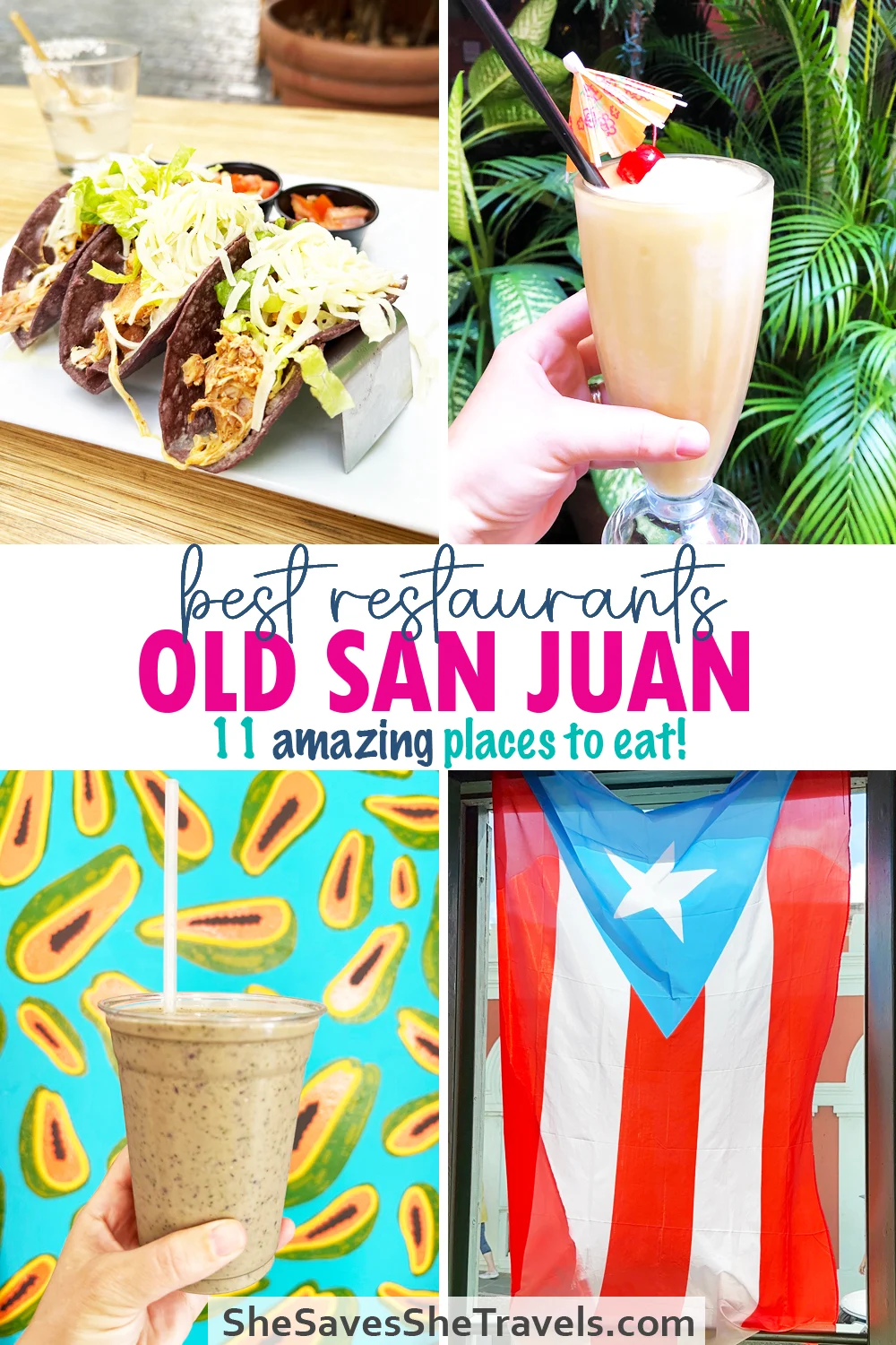 best restaurants Old San Juan 11 amazing places to eat with photos of tacos, drinks and flag