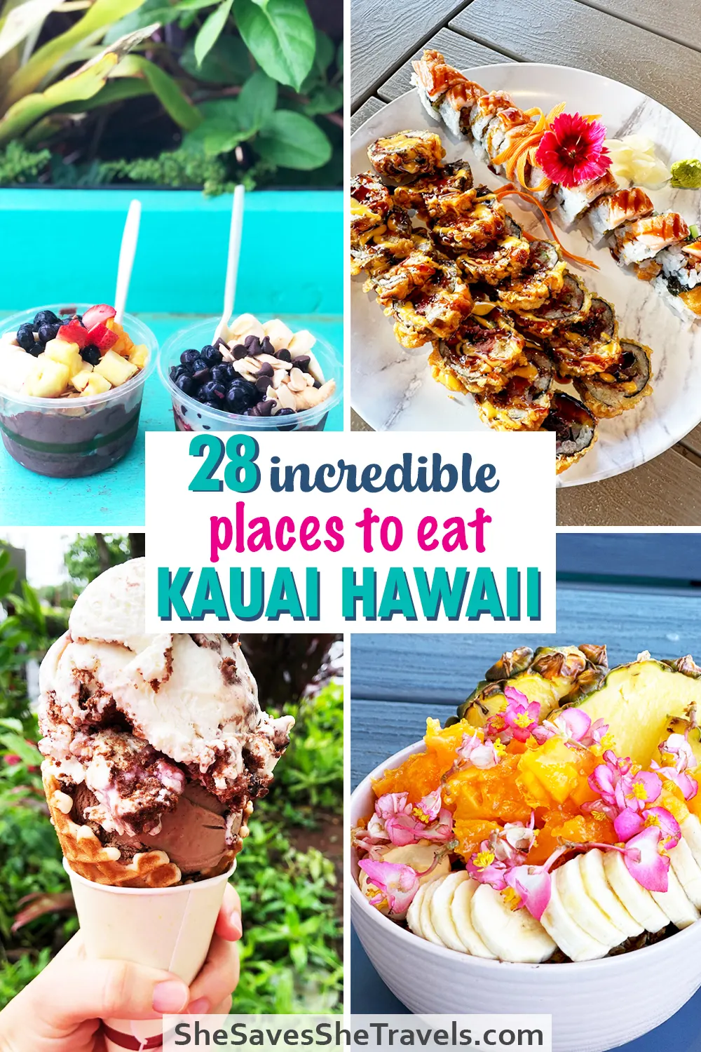 multiple food photos with text that reads 28 incredible places to eat kauai Hawaii