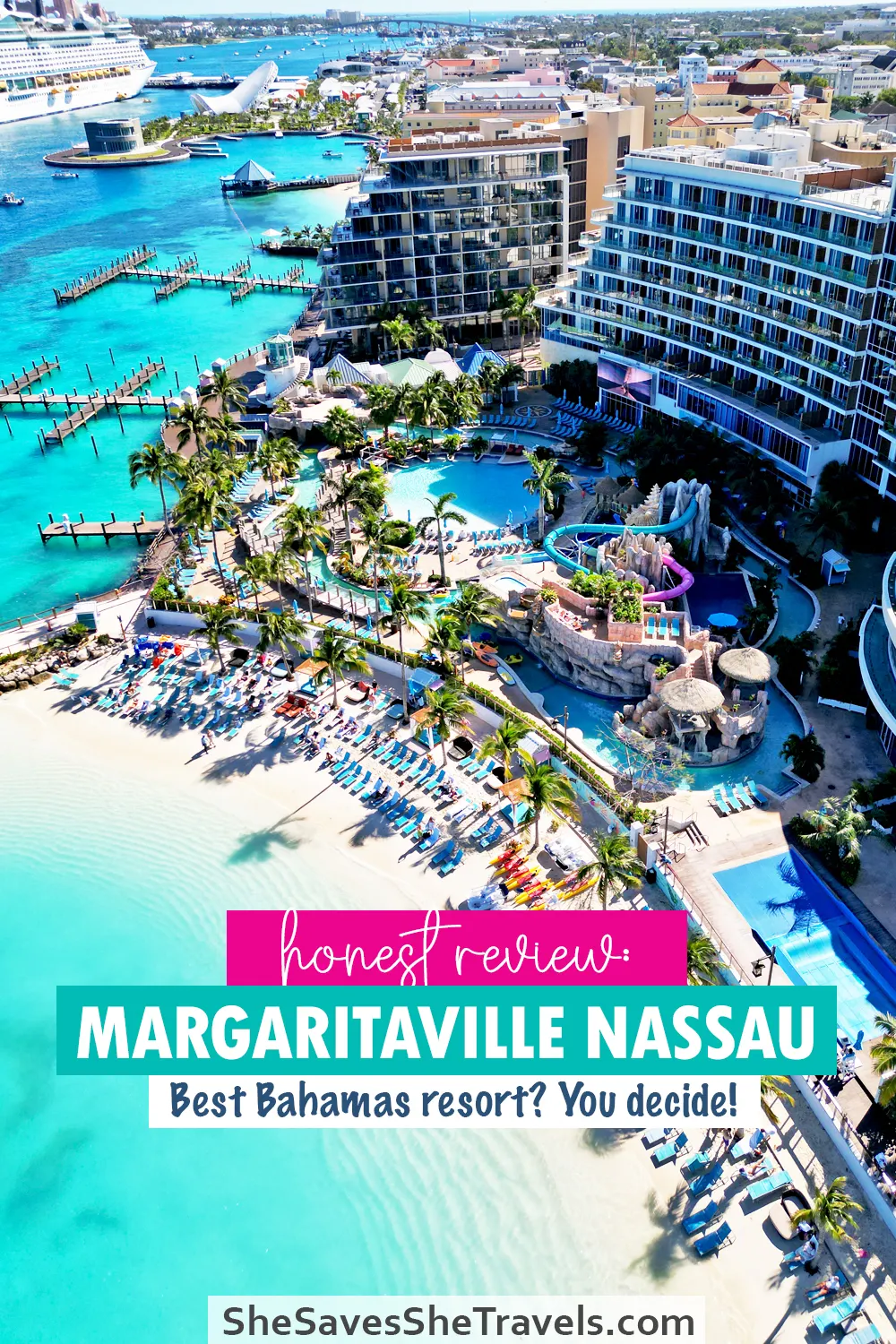 aerial view of beach hotel and pool with text that reads honest review margaritaville Nassau best Bahamas resort you decide